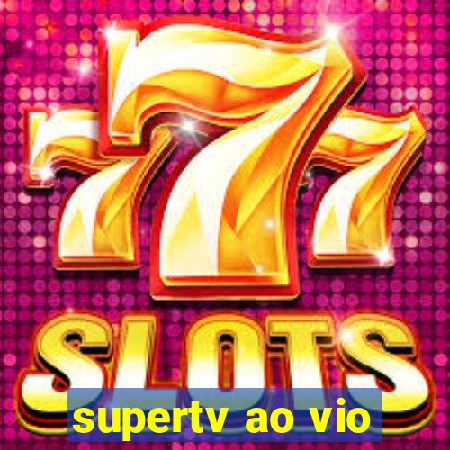 supertv ao vio